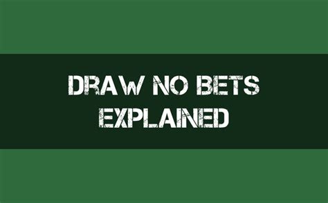 draw no bet meaning accumulator|Draw No Bet Explained: DNB Betting Guide and Tips .